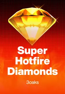 Super Hotfire Diamonds